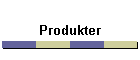 Produkter